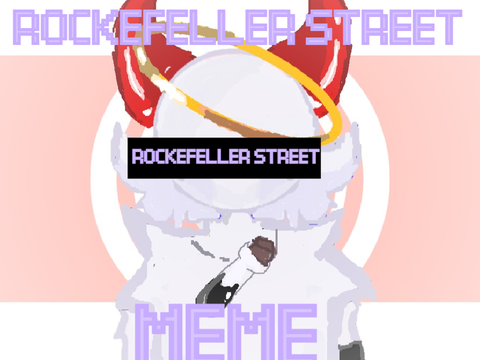 ROCKEFELLER STREET ☆ MEME