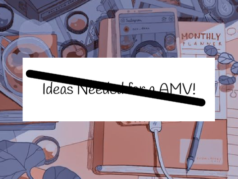 (Not needed anymore) Gimmie Ideas~