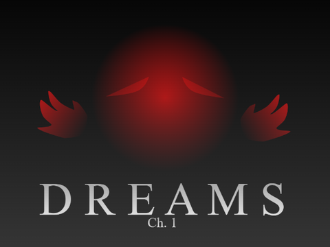 Chapter 1 - Dreams