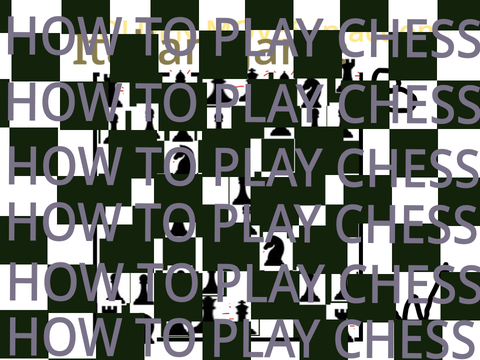 How to play chess (W.I.P)