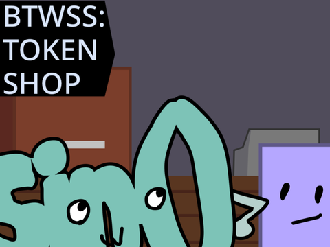 BTWSS: Token Shop