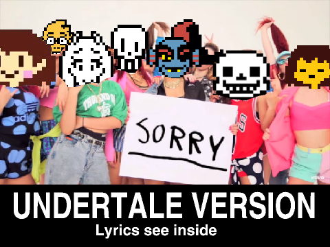 Sorry - Undertale version - Sing-a-long