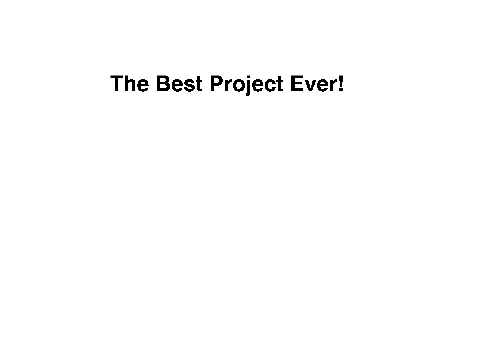 The Best project Ever! <3