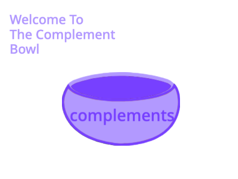 Welcome to The Complement Bowl!! :)
