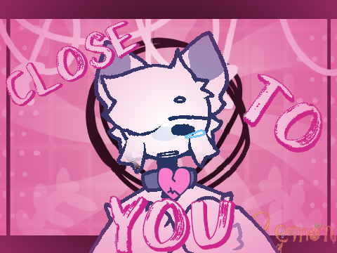 // Close to you // Template // CCE + filler //