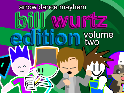 Arrow Dance Mayhem: Bill Wurtz Edition Volume 2