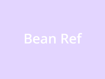 Bean Ref