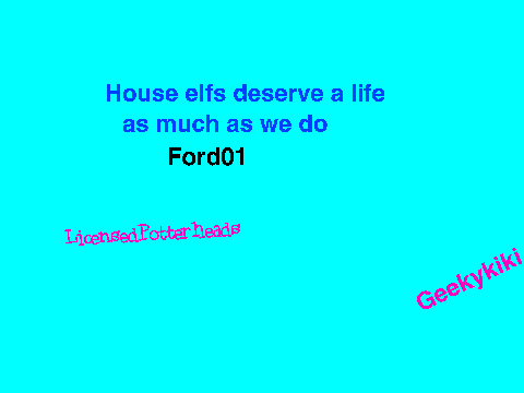Sign if you are aganist mistreatment of house elfs remix