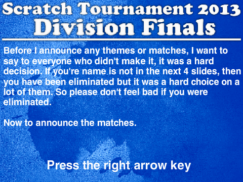 Scratch Tournament 2013! Divison Finals ~OVER~