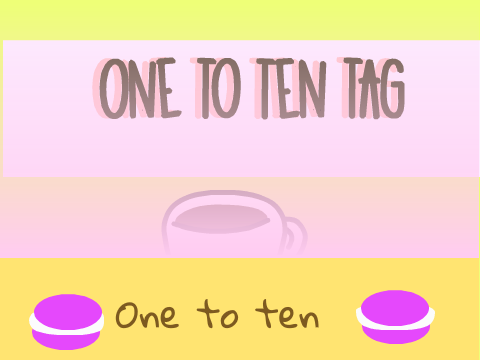 ❤️ one to ten tag ❤️
