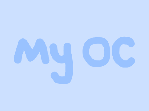 My OC