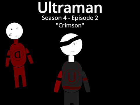 Ultraman S4 EP2: Crimson
