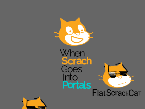 When Scrach Goes Into Portals