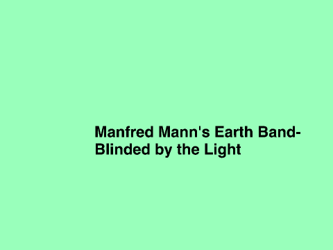 Manfred Mann's Earth Band- Blinded by the Light remix