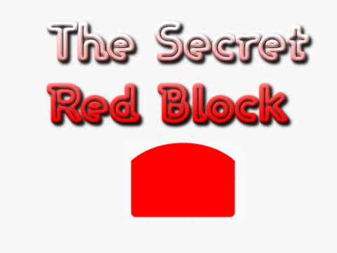 The secret red block!!!