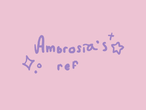 ★ // ambrosia's ref