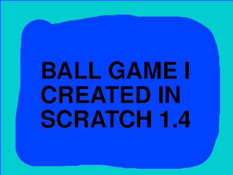 A ball game I created in Scratch 1.4.