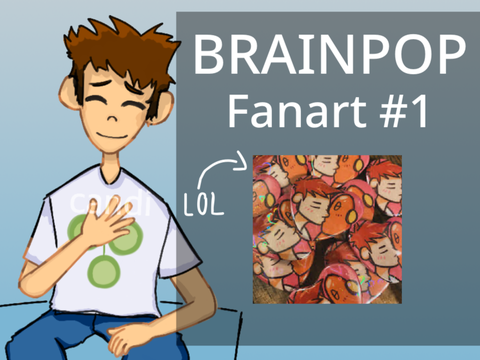 Brainpop Fanart #1(ish)