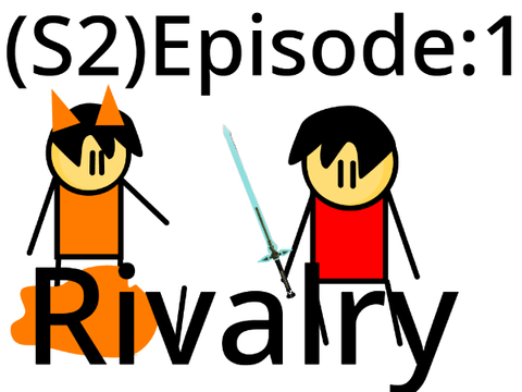 (S2) Rivalry: Episode 1