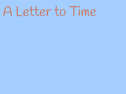 A Letter to Time 