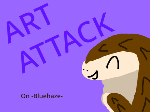 Attack on -Bluehaze- !!!