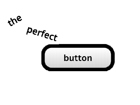 perfect button