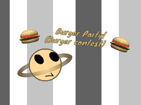 BURGER PARTY!