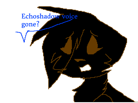 I need a new voice for Echoshadow! Entry
