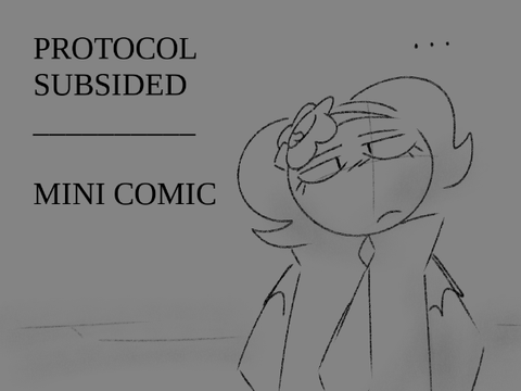 { PROTOCOL SUBSIDED - DW OC MINI COMIC }