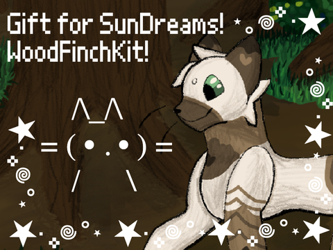 ✮Gift for @-_SunDreams_-✮ WoodFinchKit ✮