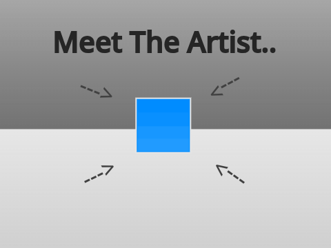Meet The Artist..