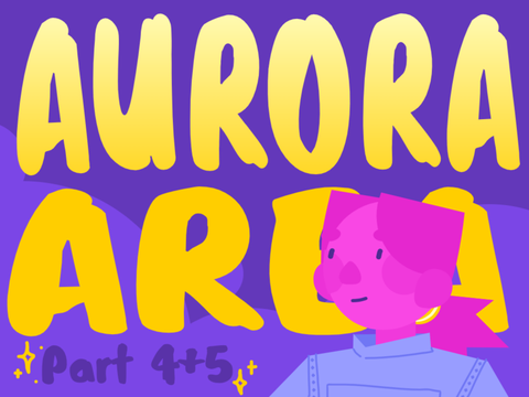 Aurora Area || Part 4 & 5