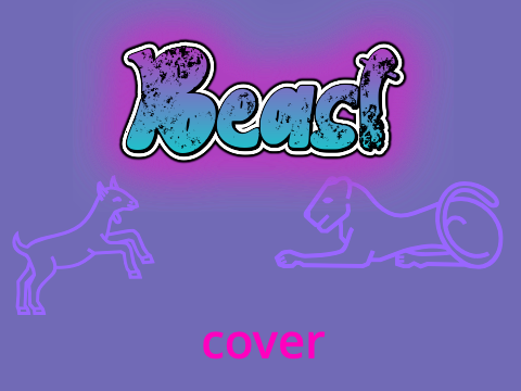 ฅ~Beast~ฅ ░ Cover