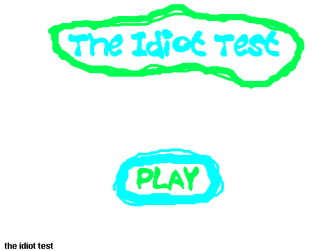 4 question Idiot Test