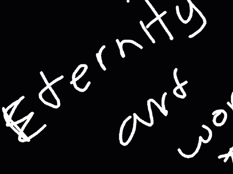 ETERNITY ART WORKKK