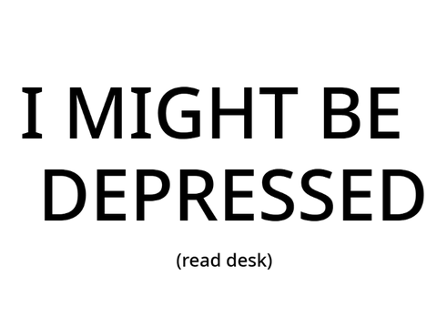 I might be depressed.