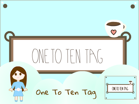 ~ One To Ten Tag ~ Remix