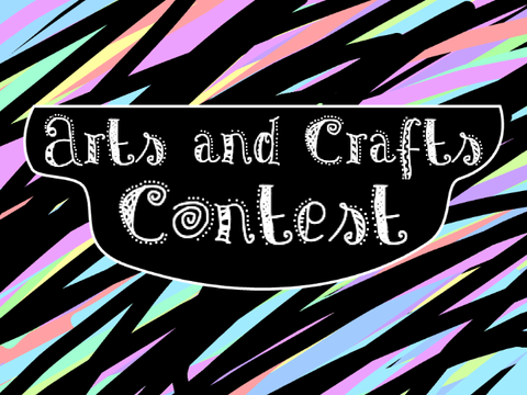 CLOSED Arts & Crafts Contest