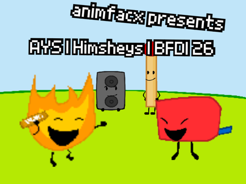 AYS | Himsheys | BFDI 26
