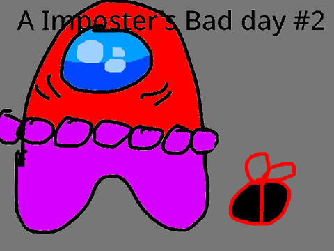 A Imposter’s bad day #2