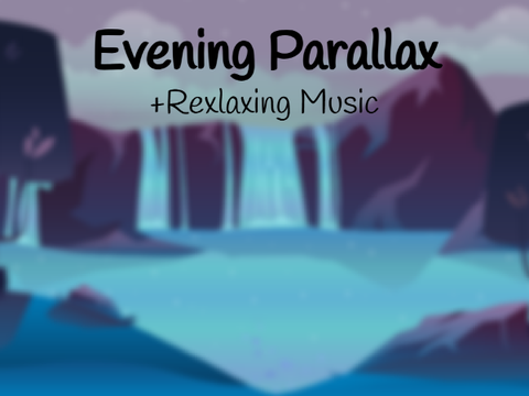 Evening Parallax + Relaxing Music