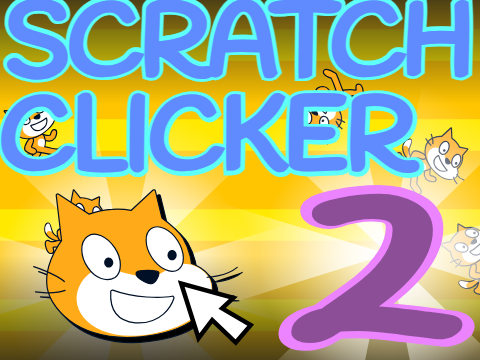Scratch Clicker 2! (beta) Mobile Friendly 