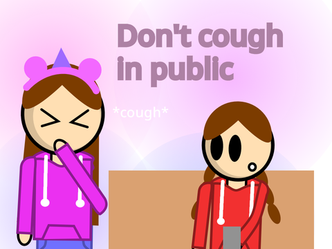[ARCHIVE] “DON’T COUGH IN PUBLIC”