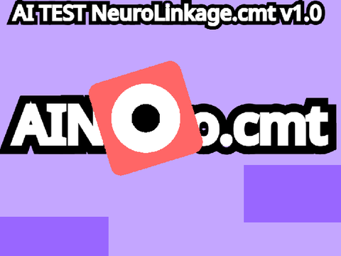 AI-Neuro-Linkage.cmt TEST v1.0 -notfullvers- A.N.L