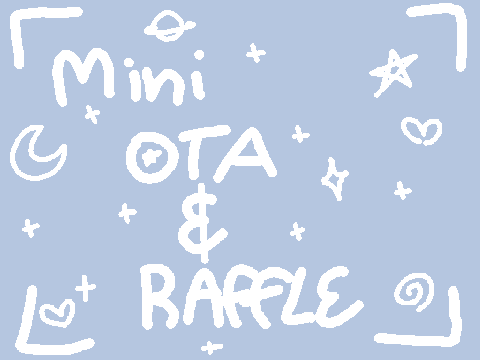 OPEN! || Mini OTA & Raffle!