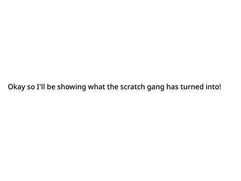 This is what my scratch mascots turned into-