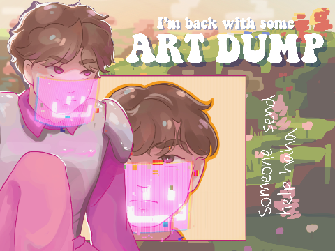 Art dump because I kept procrastinating over posting :)