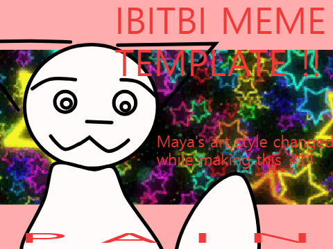 [ FWW !!] -- IBITBI MEME | TEMPLATE --