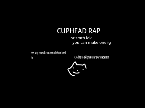 [ cuphead rap ] template