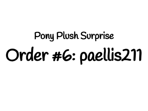 Pony Plush Order #6: paellis211